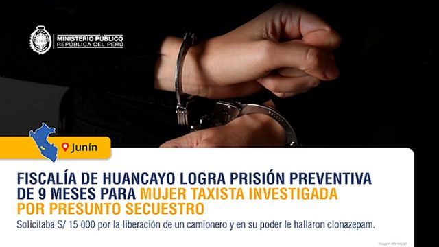 Junín: Fiscalía de Huancayo logra prisión preventiva de 9 meses para mujer taxista investigada por presunto secuestro