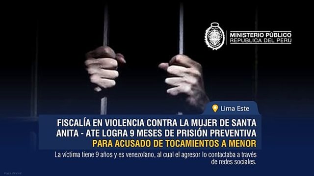 Fiscalía en Violencia contra la Mujer de Santa Anita – Ate logra 9 meses de prisión preventiva para acusado de tocamientos a menor