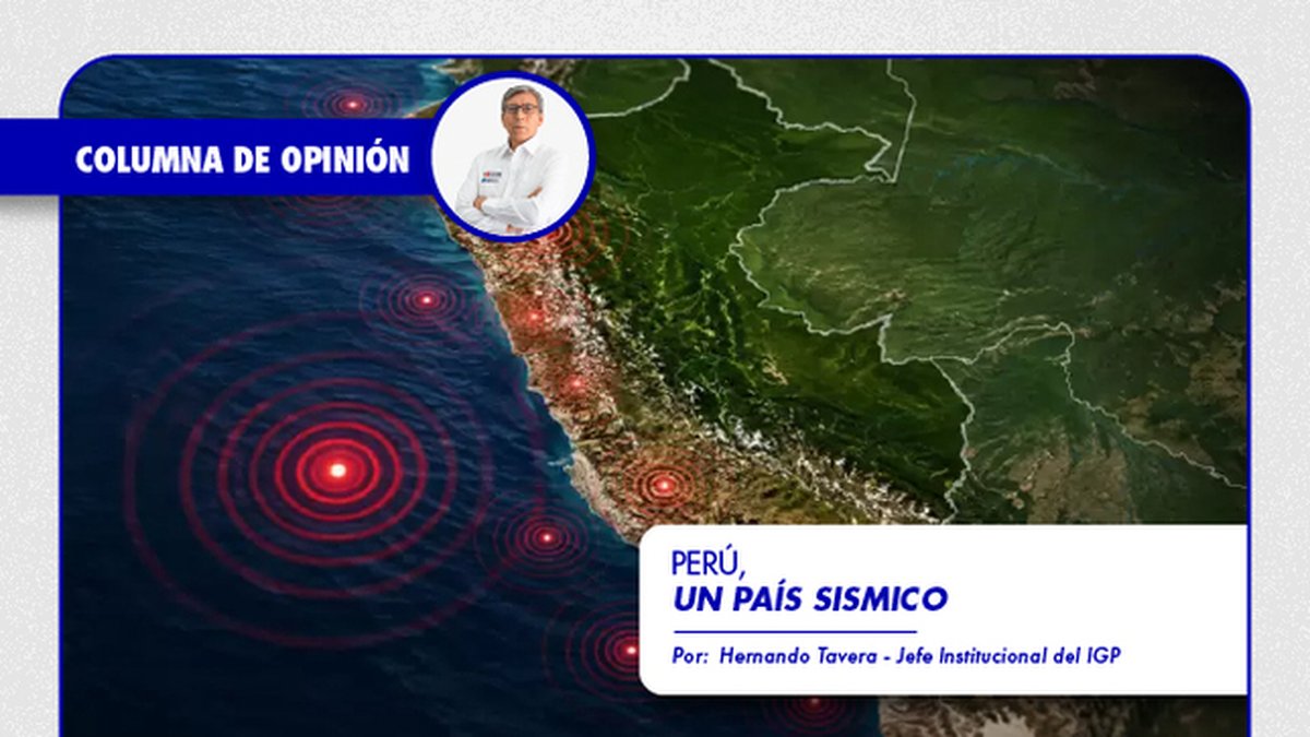 Columna de Opinión | Perú, un país sísmico