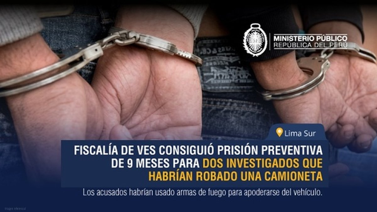 Lima Sur: Fiscalía de VES consiguió prisión preventiva de 9 meses para dos investigados que habrían robado una camioneta