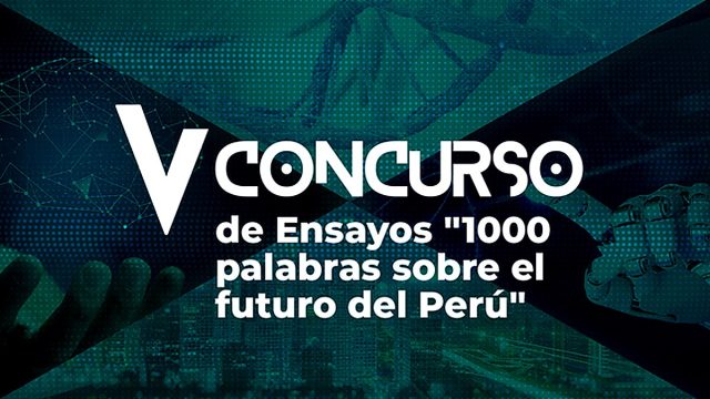 CONCYTEC presenta Edición V del Concurso de Ensayos “1000 palabras sobre el Futuro del Perú”