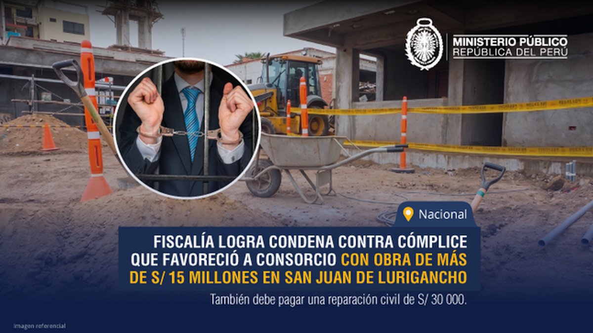 Fiscalía logra condena contra un implicado que buscaba favorecer a consorcio con obra de más de S/ 15 millones en San Juan de Lurigancho