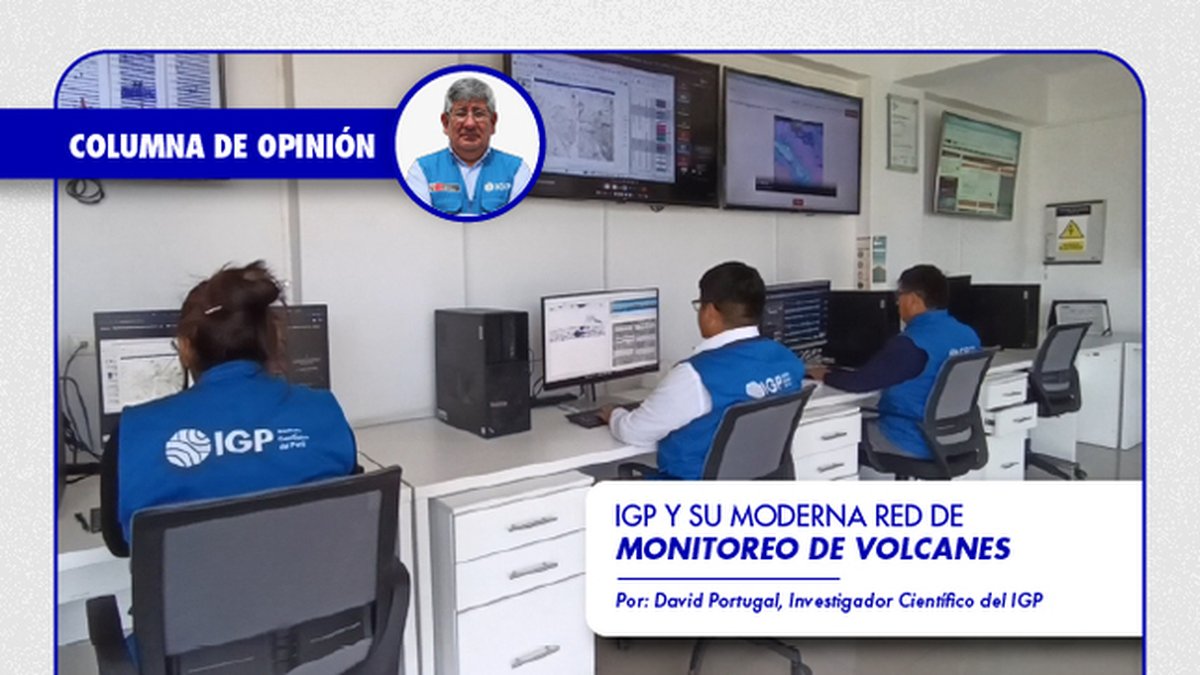 Columna de Opinión | IGP y su moderna red de monitoreo de volcanes