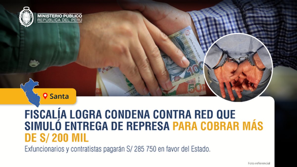 Santa: Fiscalía logra condena contra red que simuló entrega de represa para cobrar más de s/ 200 mil