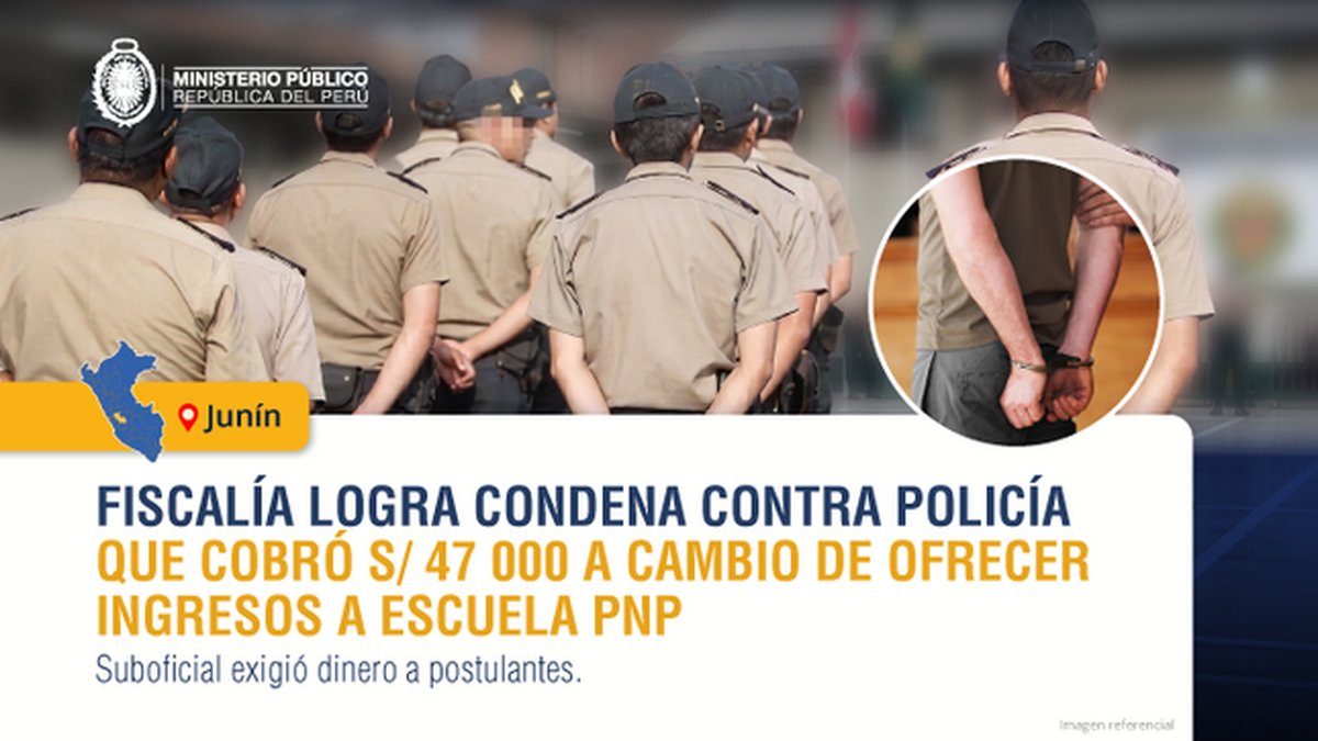 Junín: Fiscalía logra condena contra policía que cobró s/ 47 mil a cambio de ofrecer ingresos a escuela policial